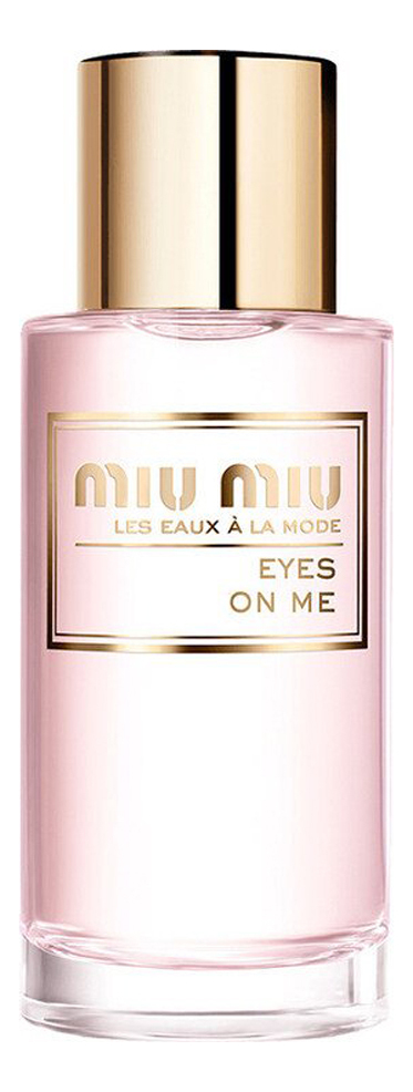 Les Eaux A La Mode - Eyes On Me Miu Miu